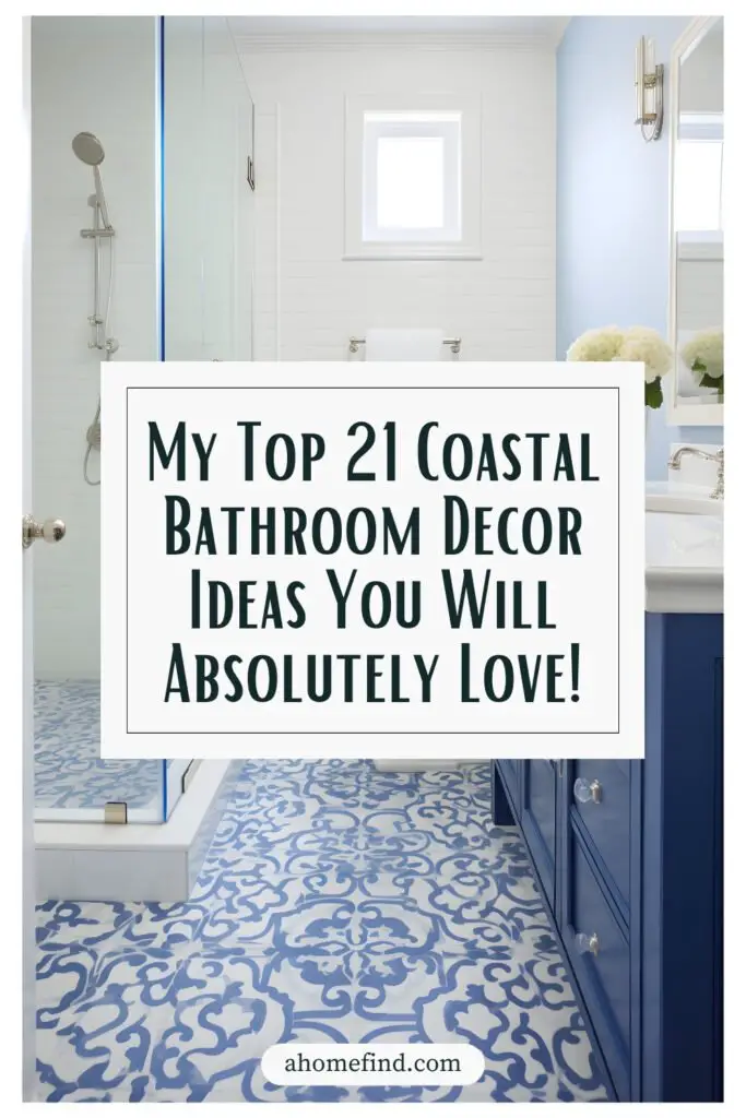 My Top 21 Coastal Bathroom Decor Ideas You Will Love